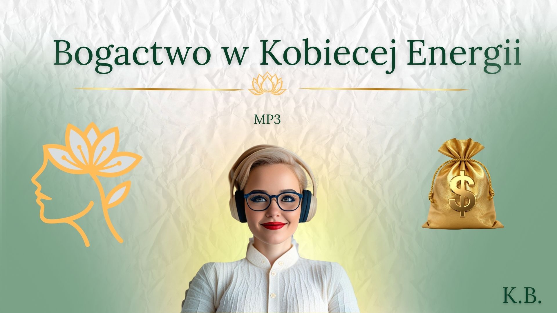Bogactwo w Kobiecej Energii- nagranie MP3